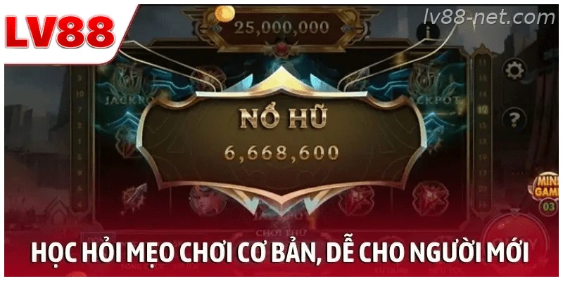 Học hỏi mẹo chơi cơ bản, dễ áp dụng cho người mới