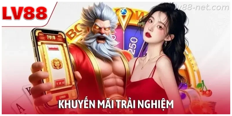 Hàng Loạt Ưu Đãi, Khuyến Mãi Trải Nghiệm Cực HOT Tại LV88