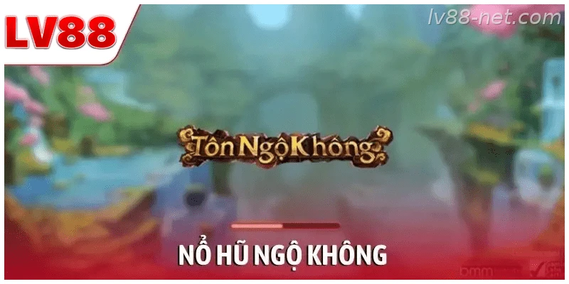 Nổ Hũ Ngộ Không – Slot Thần Thoại Dễ Nổ Thưởng Nhất