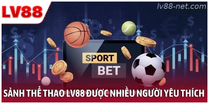 Sảnh thể thao LV88 được nhiều người yêu thích